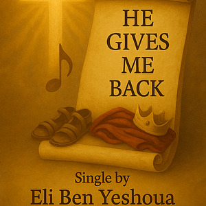 He Gives Me Back   Single by Eli Ben Yeshoua